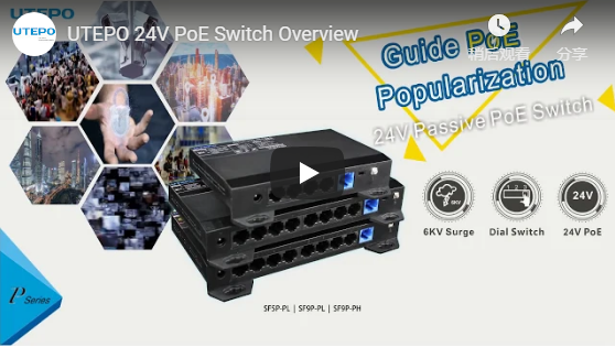 UTEPO 24V PoE Switch Overview