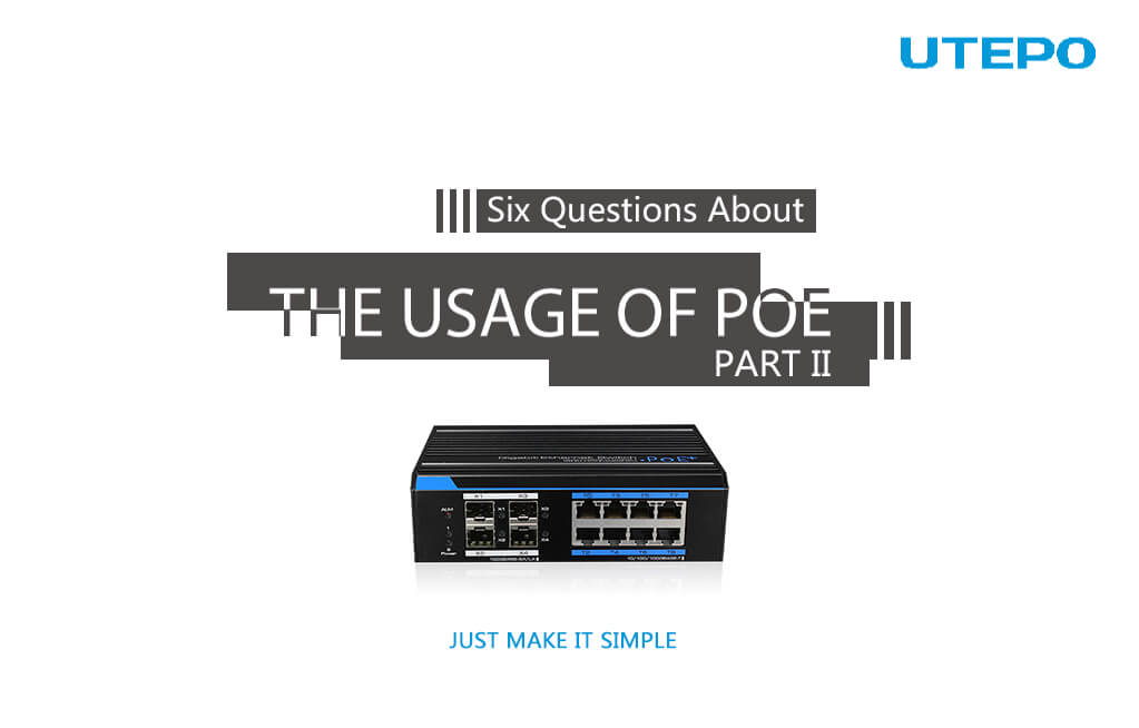 Six Questions About The Usage Of PoE (Part 2)