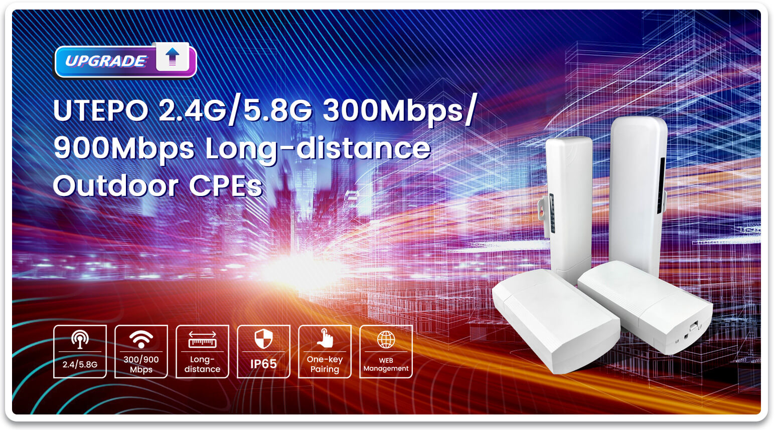 UTEPO 2.4G/5.8G 300Mbps/900Mbps Long-distance Outdoor CPEs